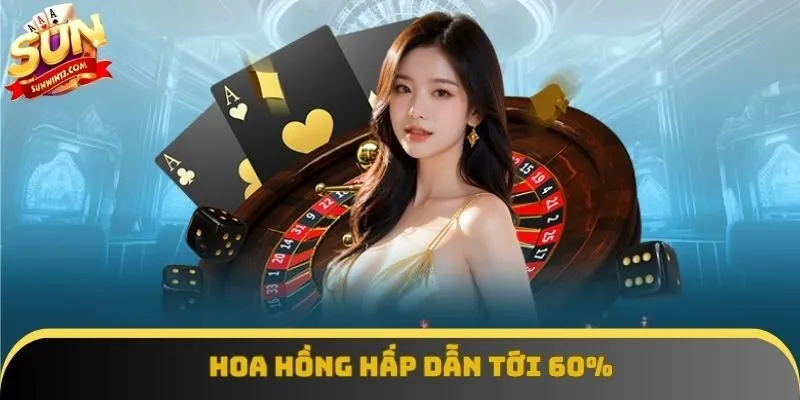 Hoa hồng hấp dẫn tới 60%